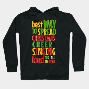 The Best Way to Spread Christmas Cheer... Hoodie